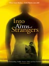 Into the Arms of Strangers